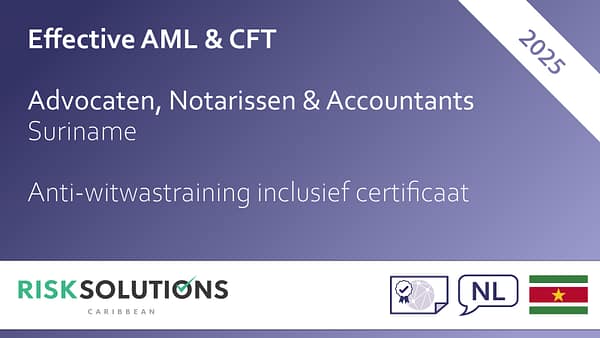 Effective AML & CFT (Advocaten, Notarissen & Accountants) Suriname Membership